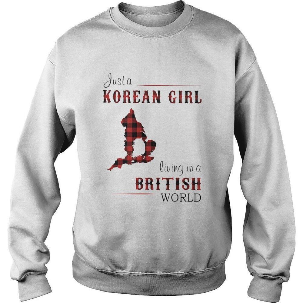 Just A Korean Girl Living In A British World Shirt